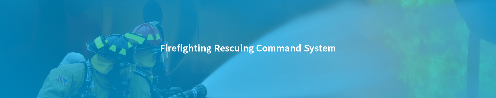 Product—Firefighting Rescuing Command System